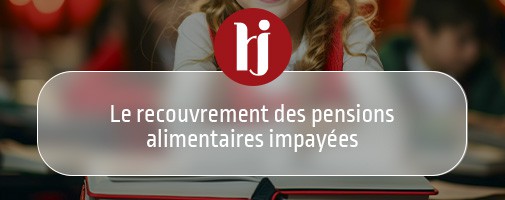 Le recouvrement des pensions alimentaires impayes